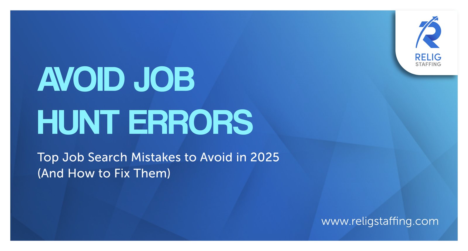 Top Job Search Mistakes to Avoid in 2025 (And How to Fix Them)